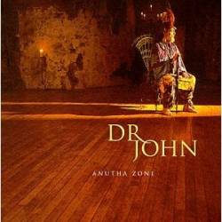 Dr. John : Anutha Zone Dr. John : Anutha Zone